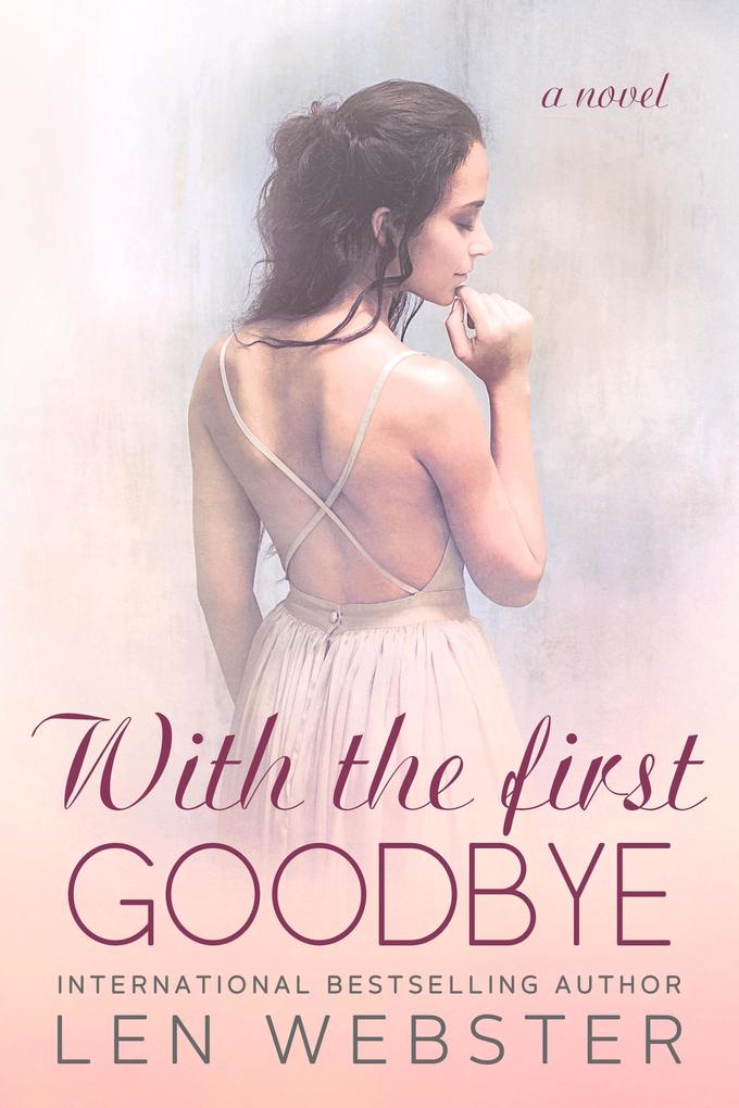 With The First Goodbye (Thirty-Eight #5)