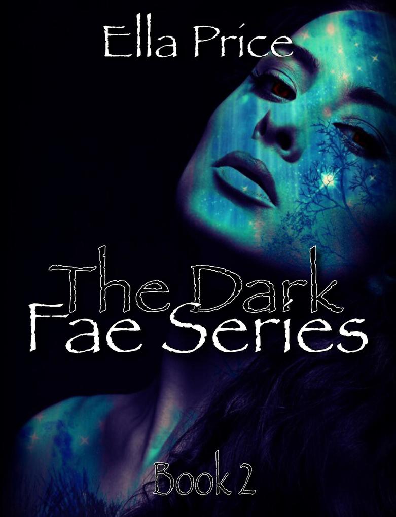 The Dark Fae Series: Book 2