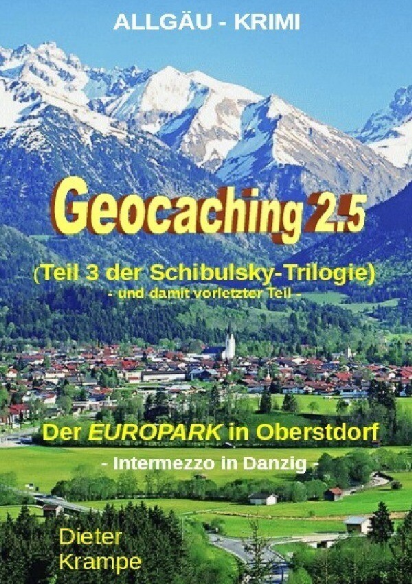 Schibulsky mischt sich ein / GEOCACHING 2.5 - Der EUROPARK in Oberstdorf