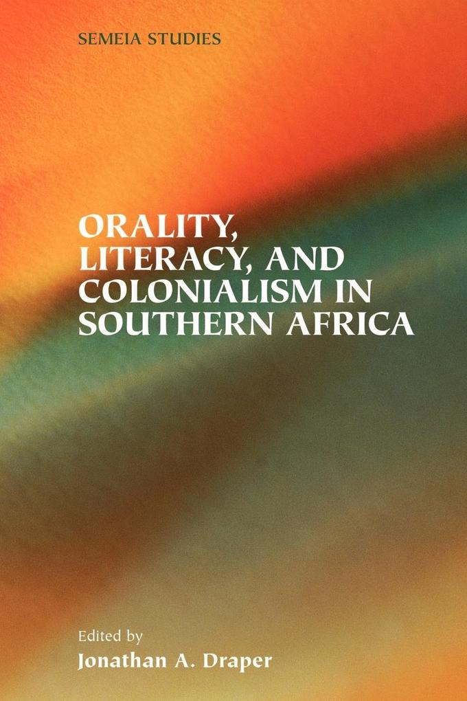 Orality Literacy and Colonialism in Southern Africa