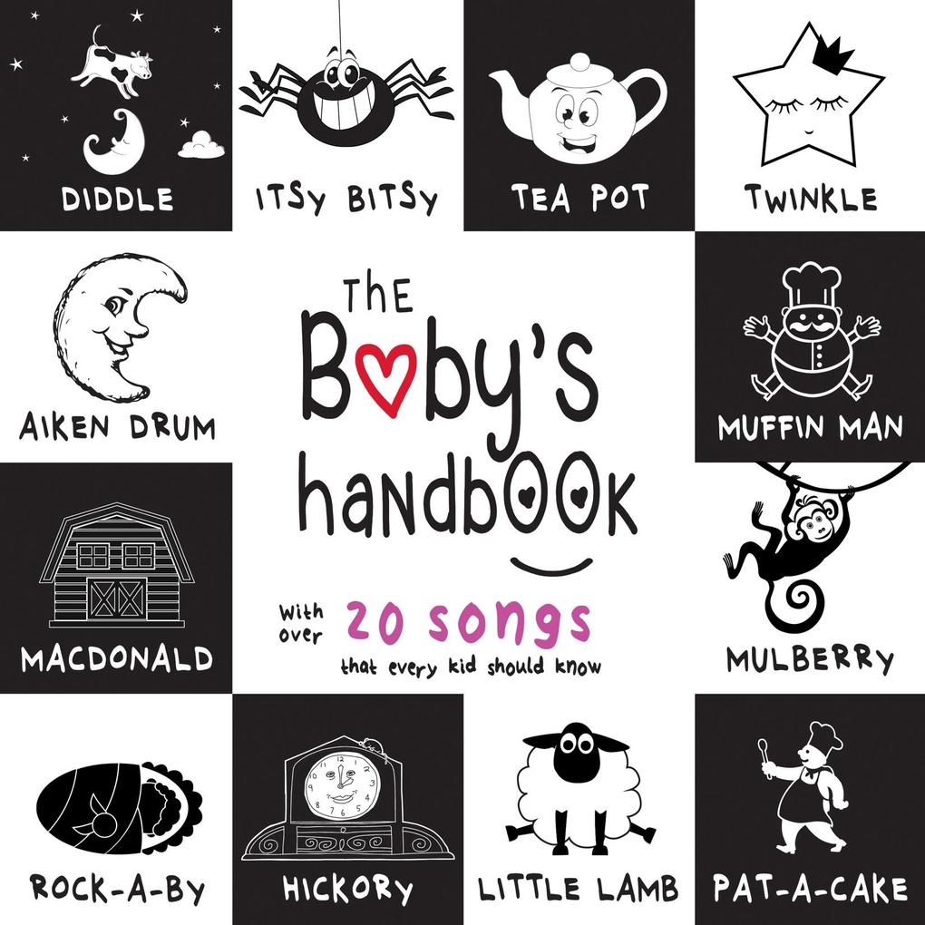 Baby‘s Handbook: 21 Black and White Nursery Rhyme Songs Itsy Bitsy Spider Old MacDonald Pat-a-cake Twinkle Twinkle Rock-a-by baby and More (Engage Early Readers: Children‘s Learning Books)