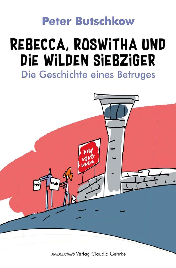 Rebecca Roswitha und die wilden Siebziger