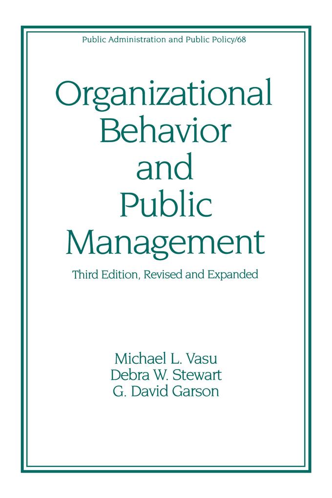 Organizational Behavior and Public Management Revised and Expanded