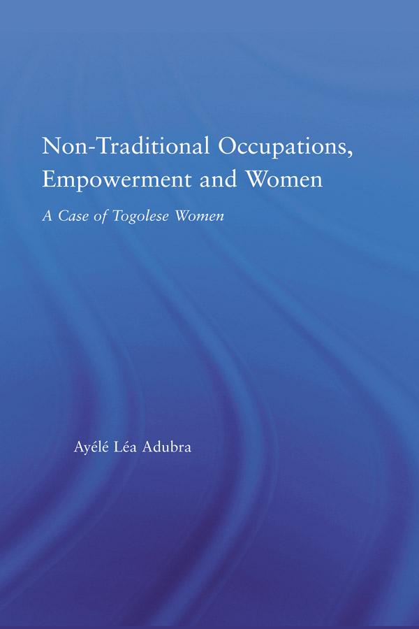 Non-Traditional Occupations Empowerment and Women