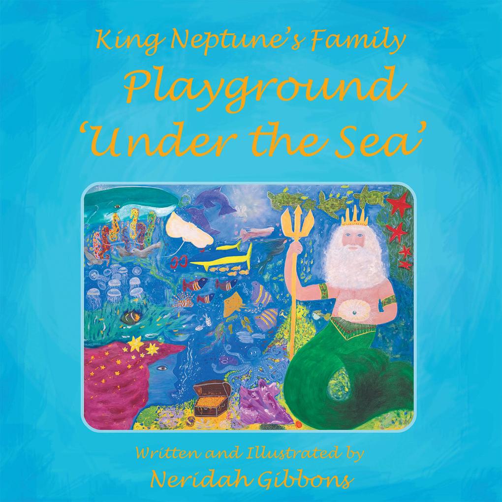 King Neptune‘s Family Playground ‘Under the Sea‘