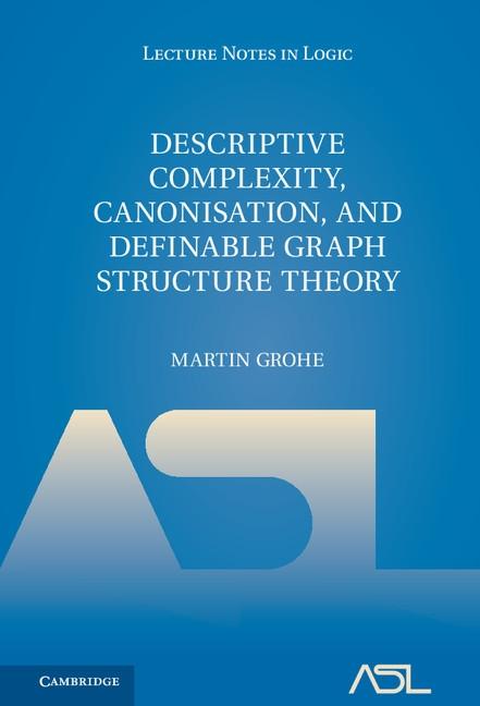 Descriptive Complexity Canonisation and Definable Graph Structure Theory