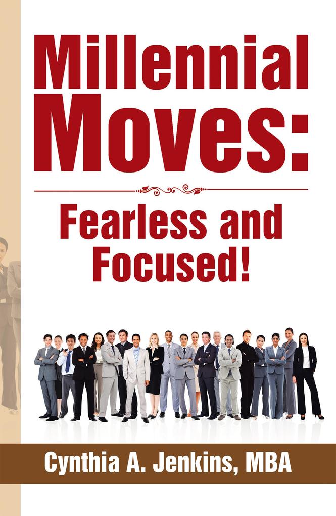 Millennial Moves: Fearless and Focused!