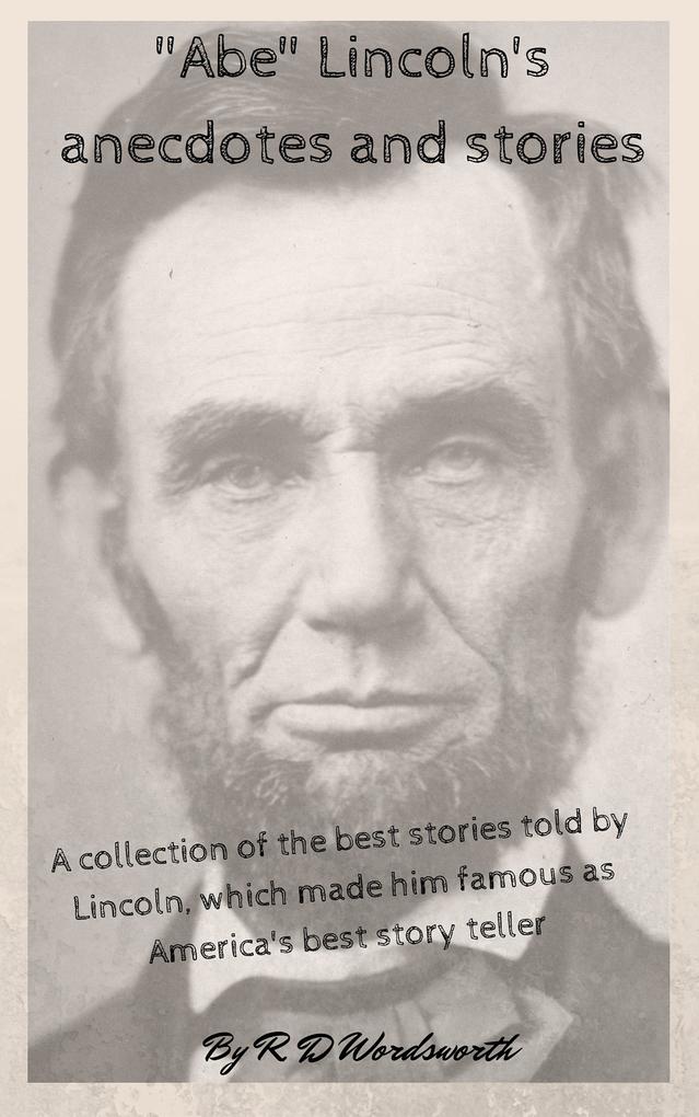Abe Lincoln‘s anecdotes and stories