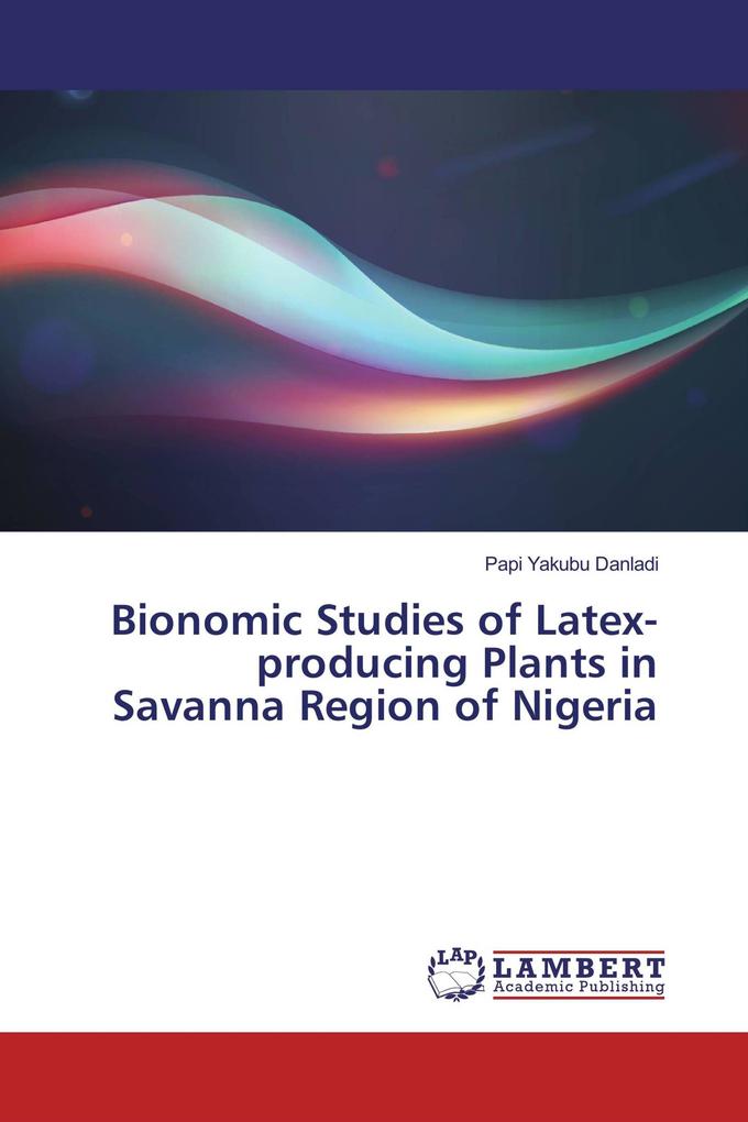 Bionomic Studies of Latex-producing Plants in Savanna Region of Nigeria