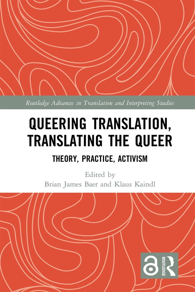 Queering Translation Translating the Queer