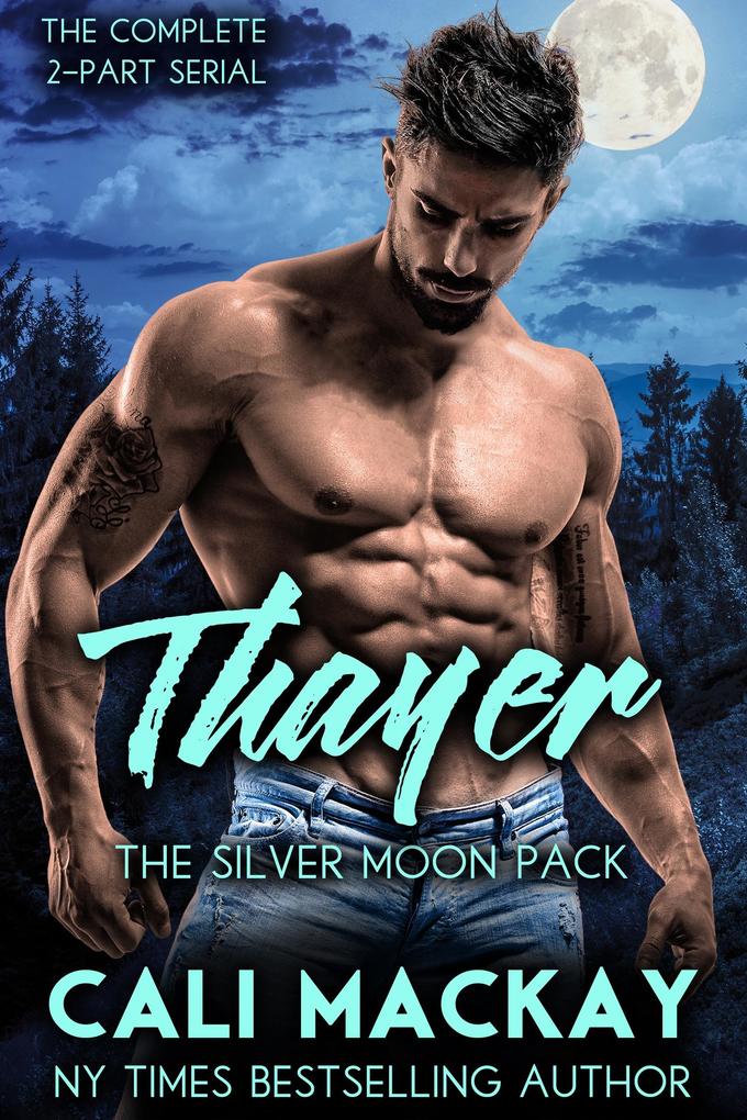 Thayer (The Silver Moon Pack Series #3)