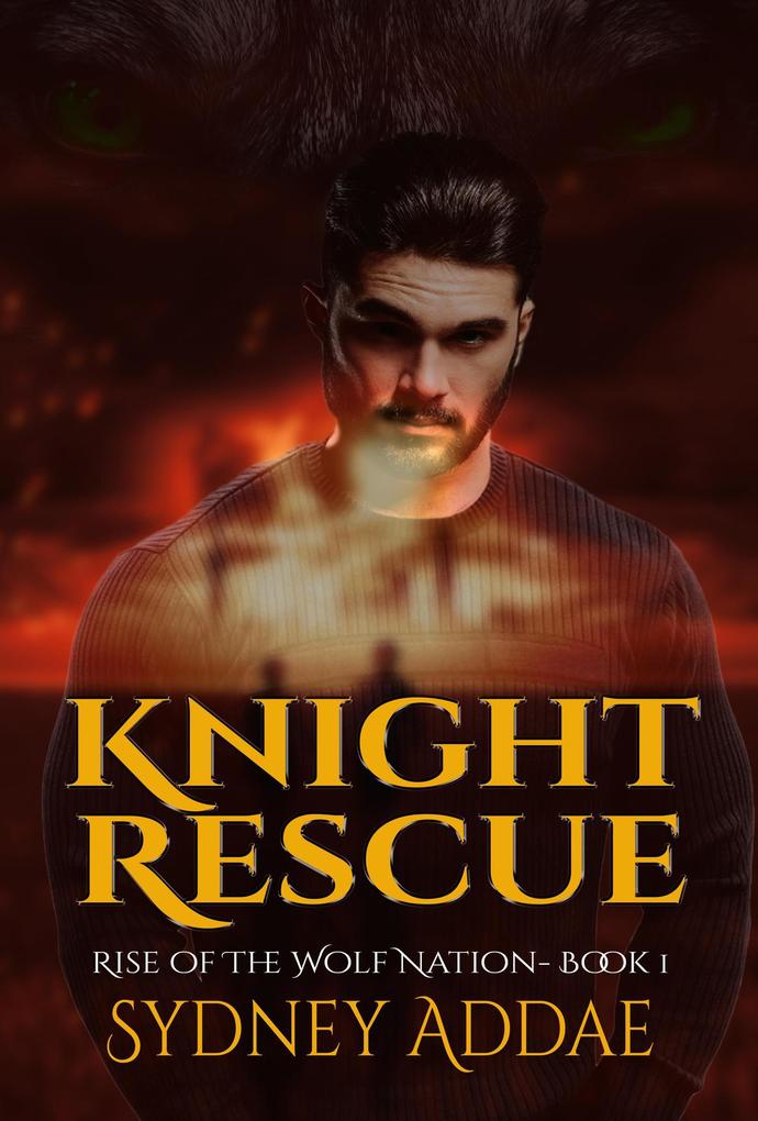 Knight Rescue (Rise of the Wolf Nation #1)