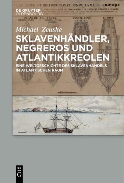 Sklavenhändler Negreros und Atlantikkreolen