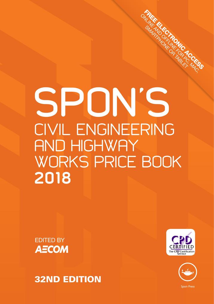 Spon‘s Civil Engineering and Highway Works Price Book 2018