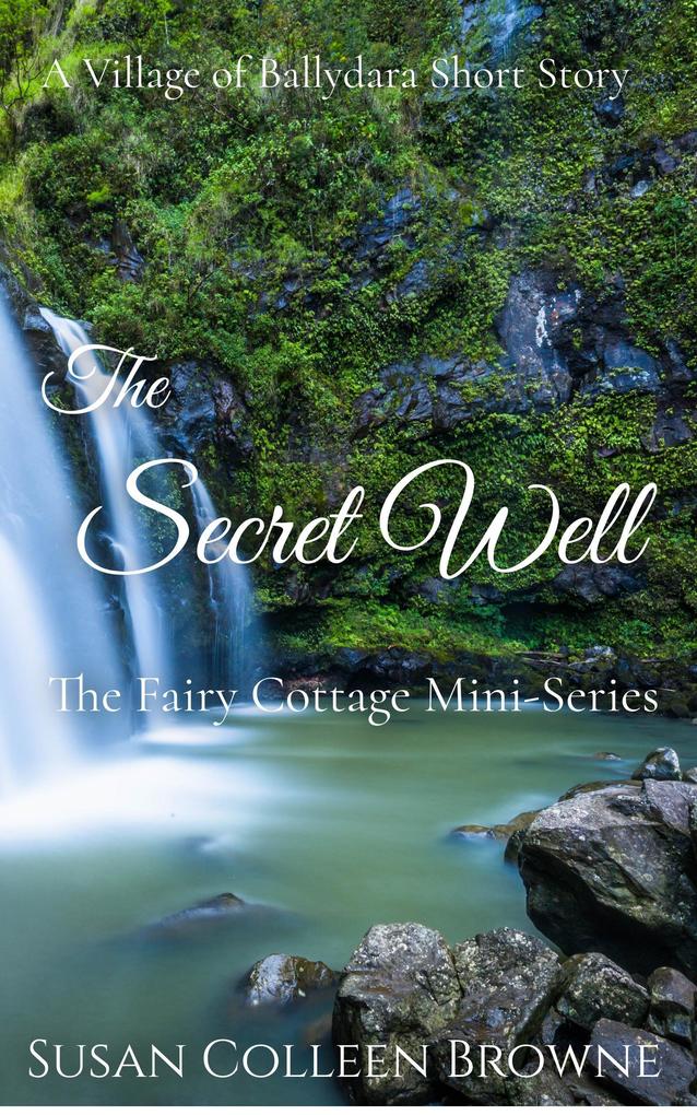 The Secret Well (Village of Ballydara #1.5)