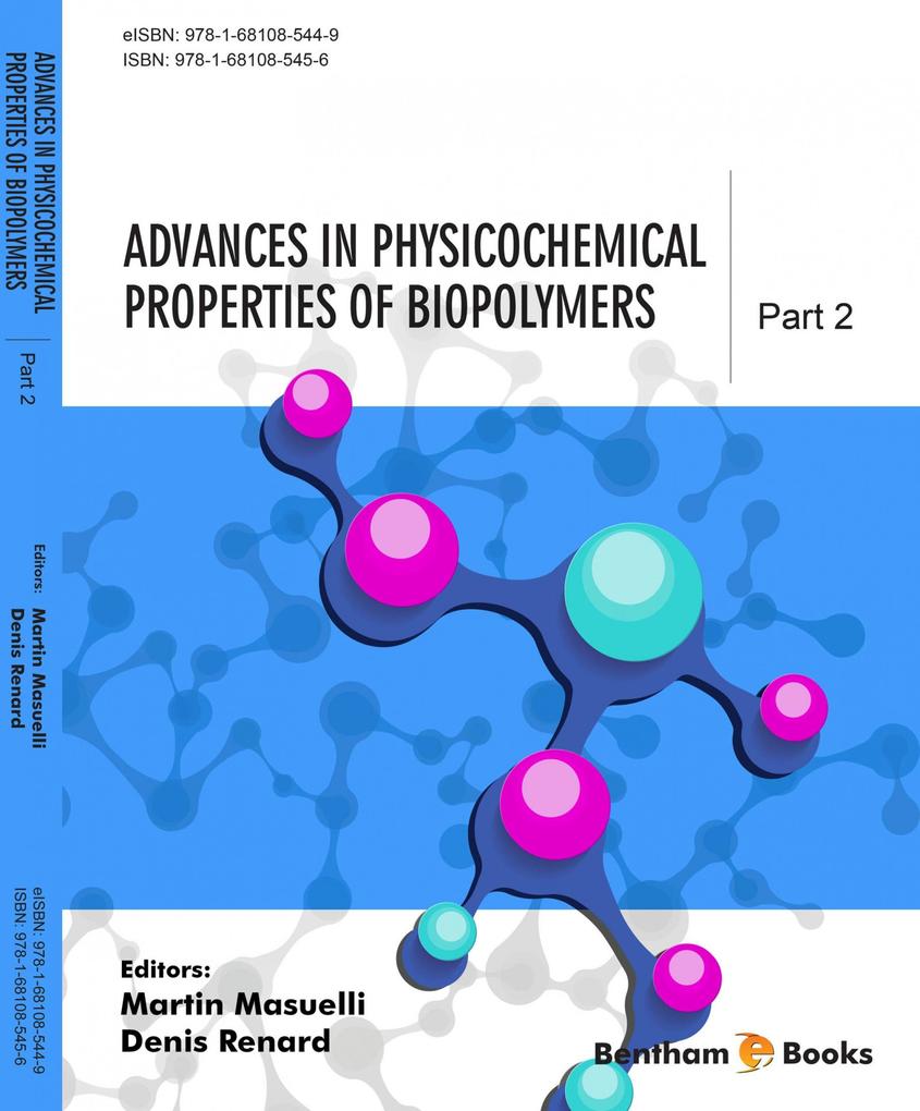 Advances in Physicochemical Properties of Biopolymers: Part 2