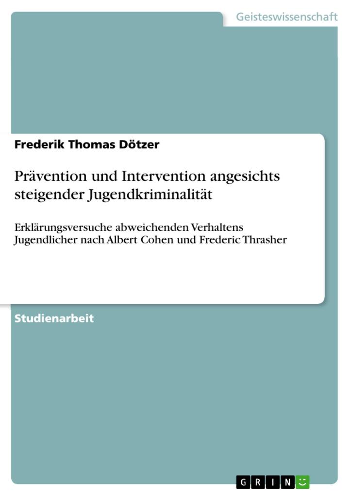 Prävention und Intervention angesichts steigender Jugendkriminalität - Frederik Thomas Dötzer