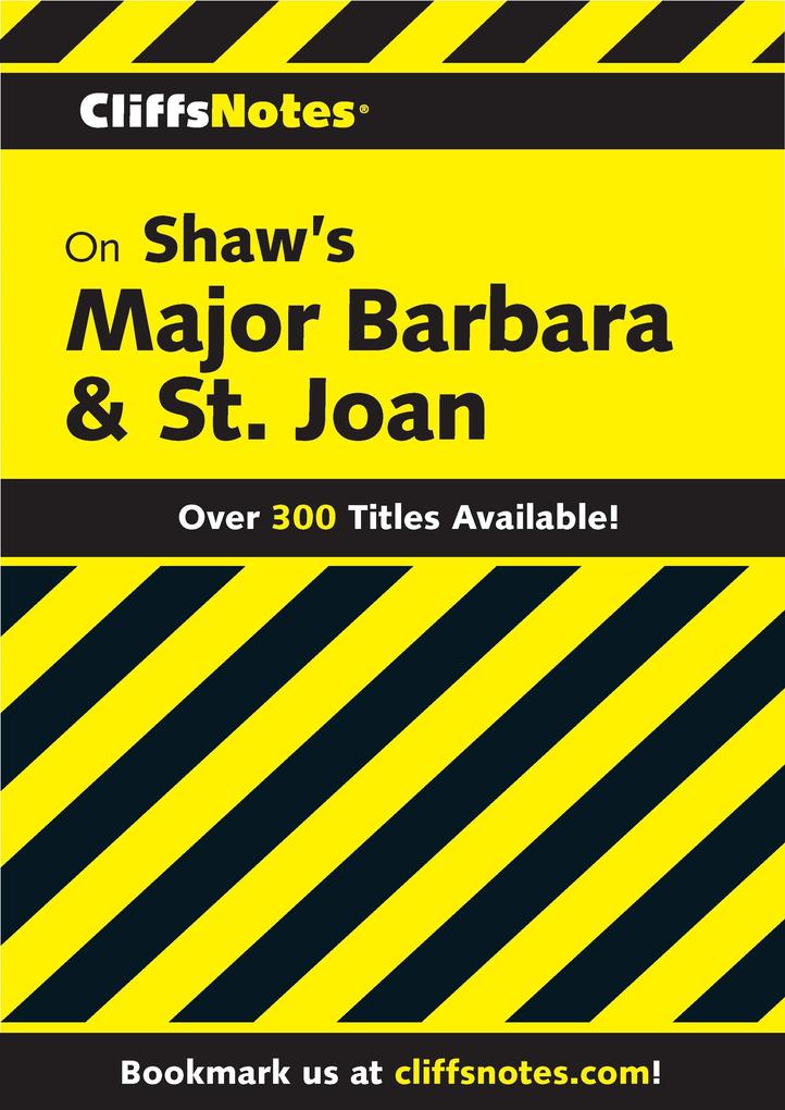 CliffsNotes on Shaw‘s Major Barbara & St. Joan