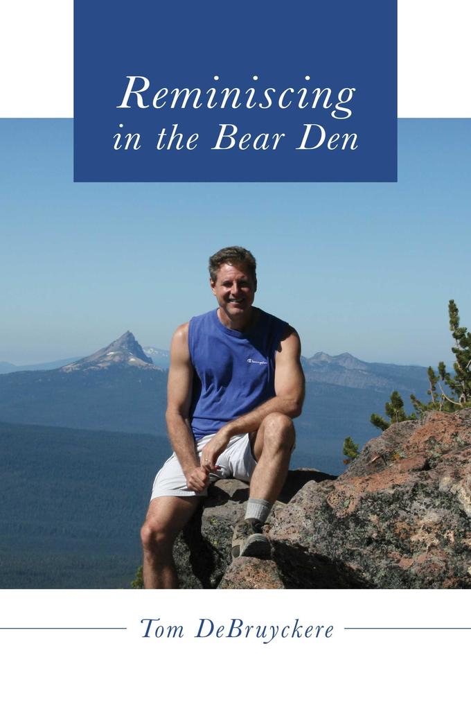 Reminiscing in the Bear Den