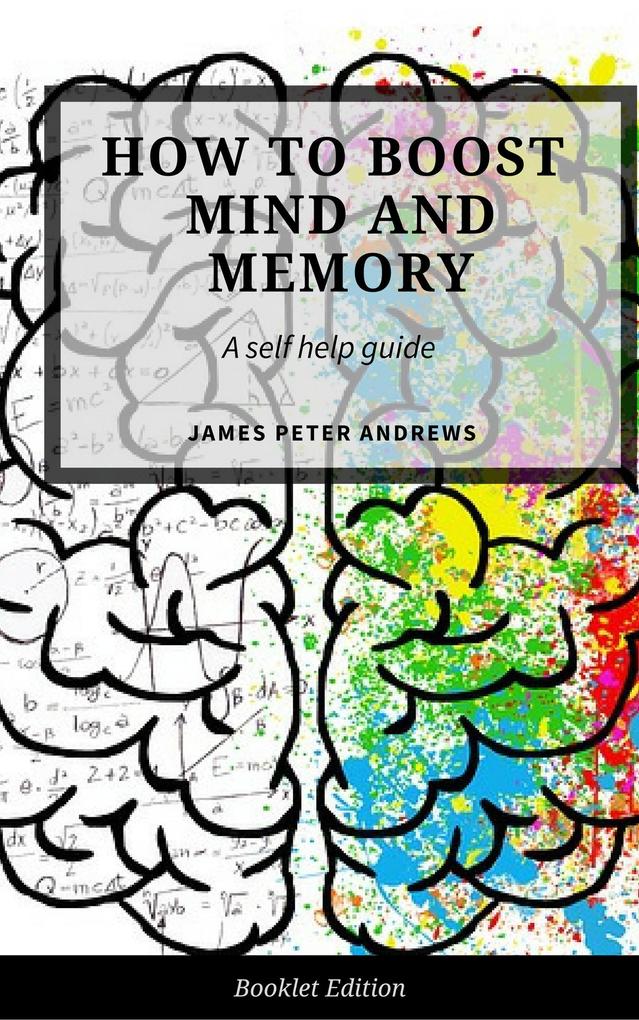 How to Boost Your Mind and Memory (Self Help)