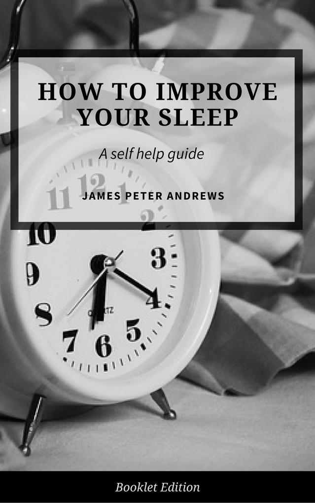 How to Improve Your Sleep (Self Help)