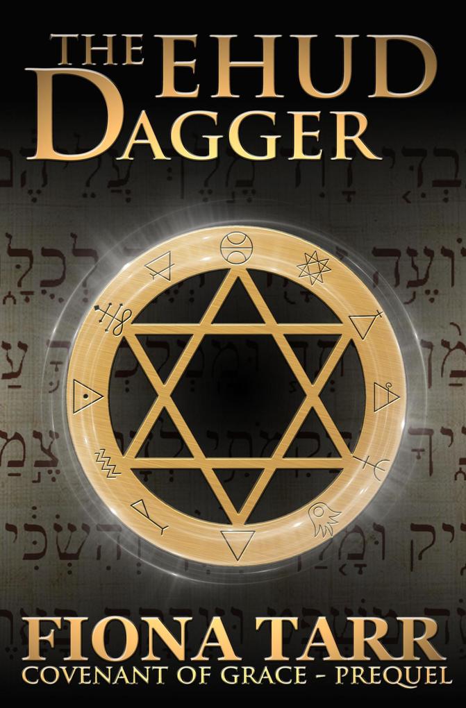 The Ehud Dagger (Covenant of Grace #5)