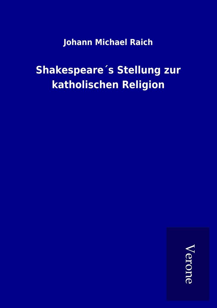Shakespeares Stellung zur katholischen Religion