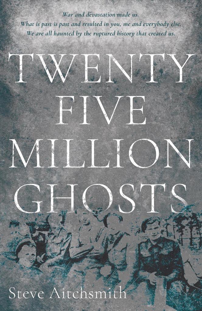 Twenty Five Million Ghosts