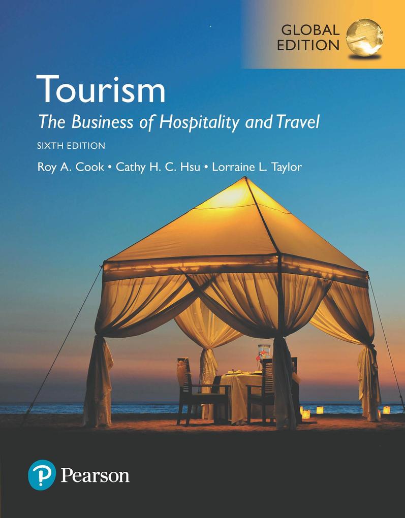 Tourism: The Business of Hospitality and Travel Global Edition