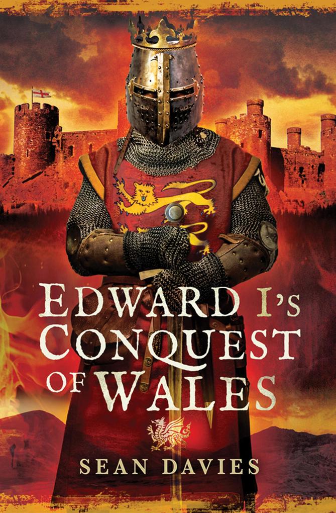 Edward I‘s Conquest of Wales