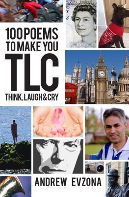 100 Poems to Make You TLC - Think Laugh & Cry
