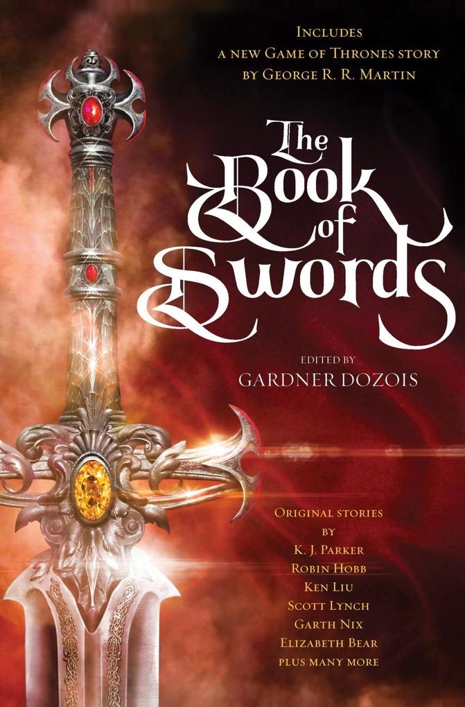 The Book of Swords - George R. R. Martin/ Robin Hobb/ Scott Lynch/ Garth Nix