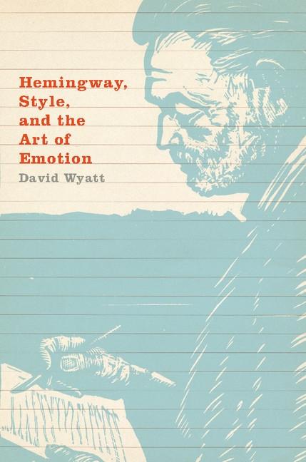 Hemingway Style and the Art of Emotion