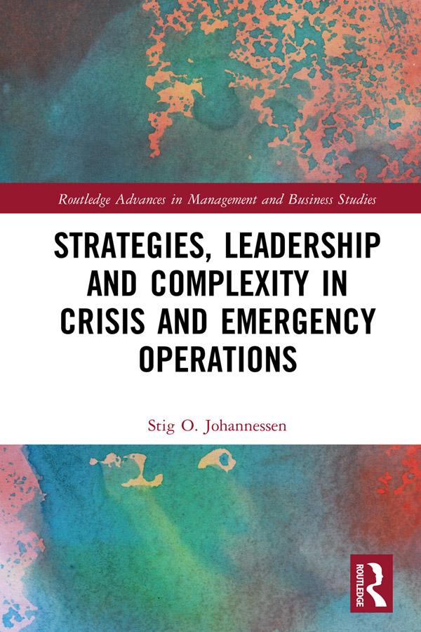 Strategies Leadership and Complexity in Crisis and Emergency Operations