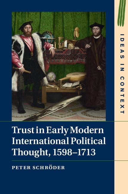 Trust in Early Modern International Political Thought 1598-1713