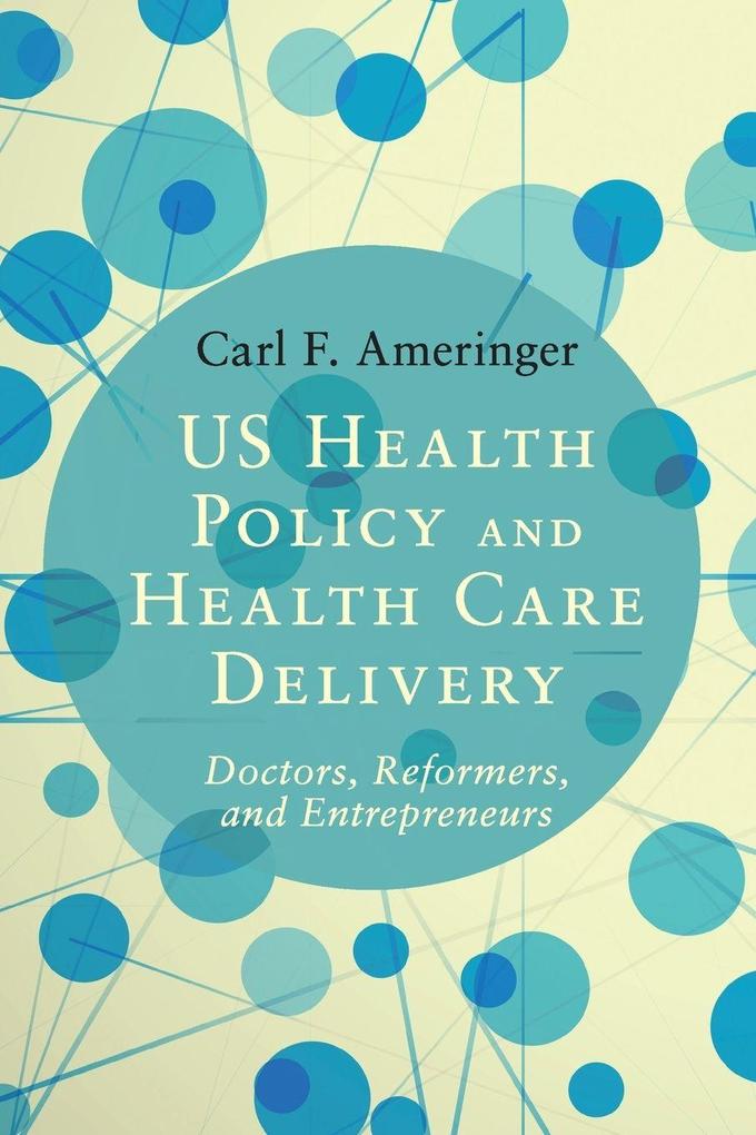 US Health Policy and Health Care Delivery