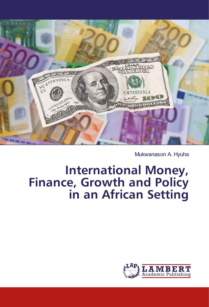 International Money Finance Growth and Policy in an African Setting