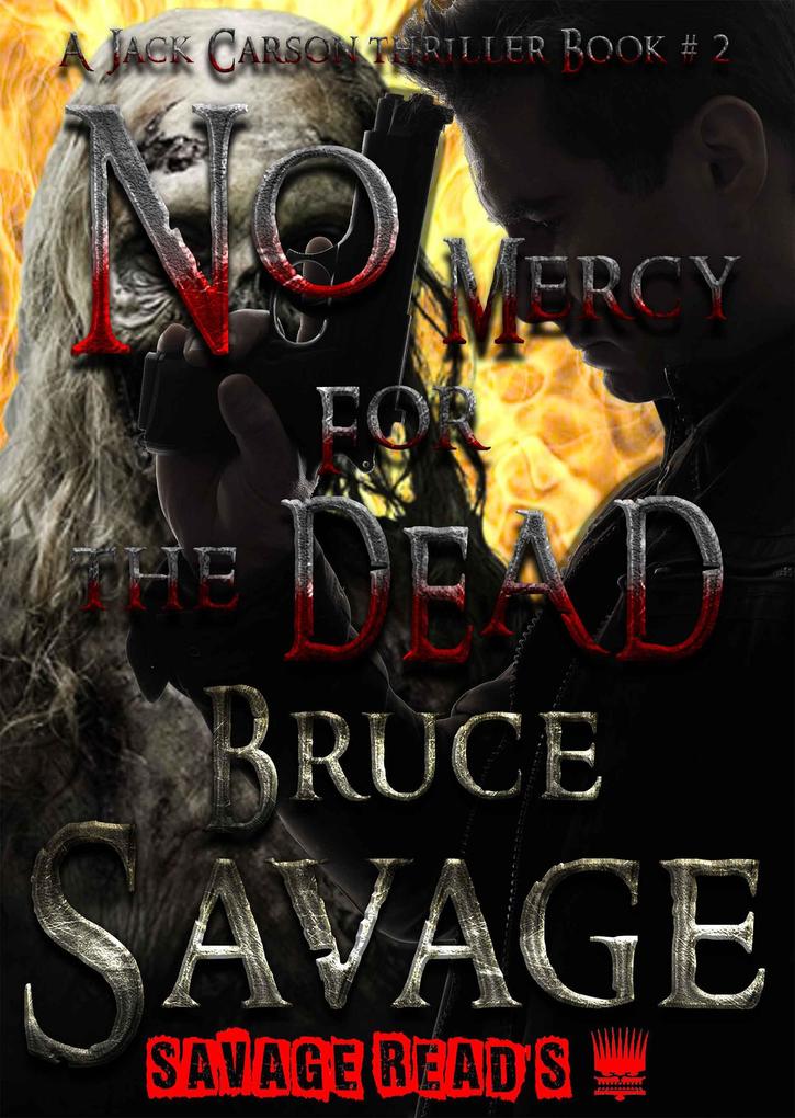No Mercy for the Dead! (Jack Carson thriller series. #2)