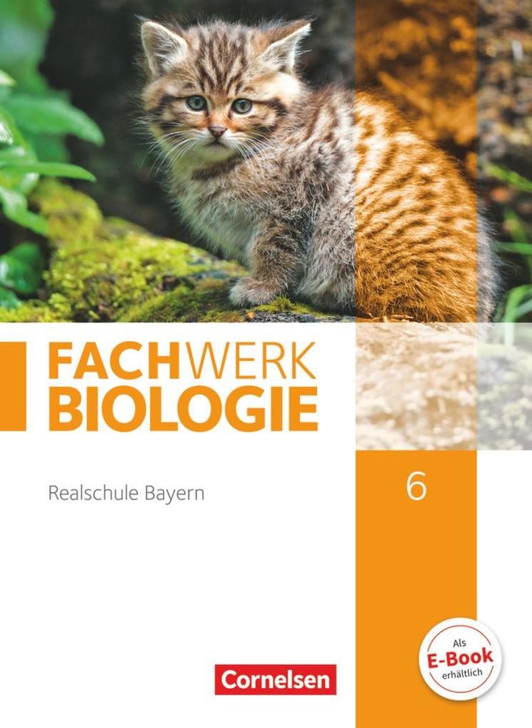 Fachwerk Biologie 6. Jahrgangsstufe - Realschule Bayern - Schülerbuch
