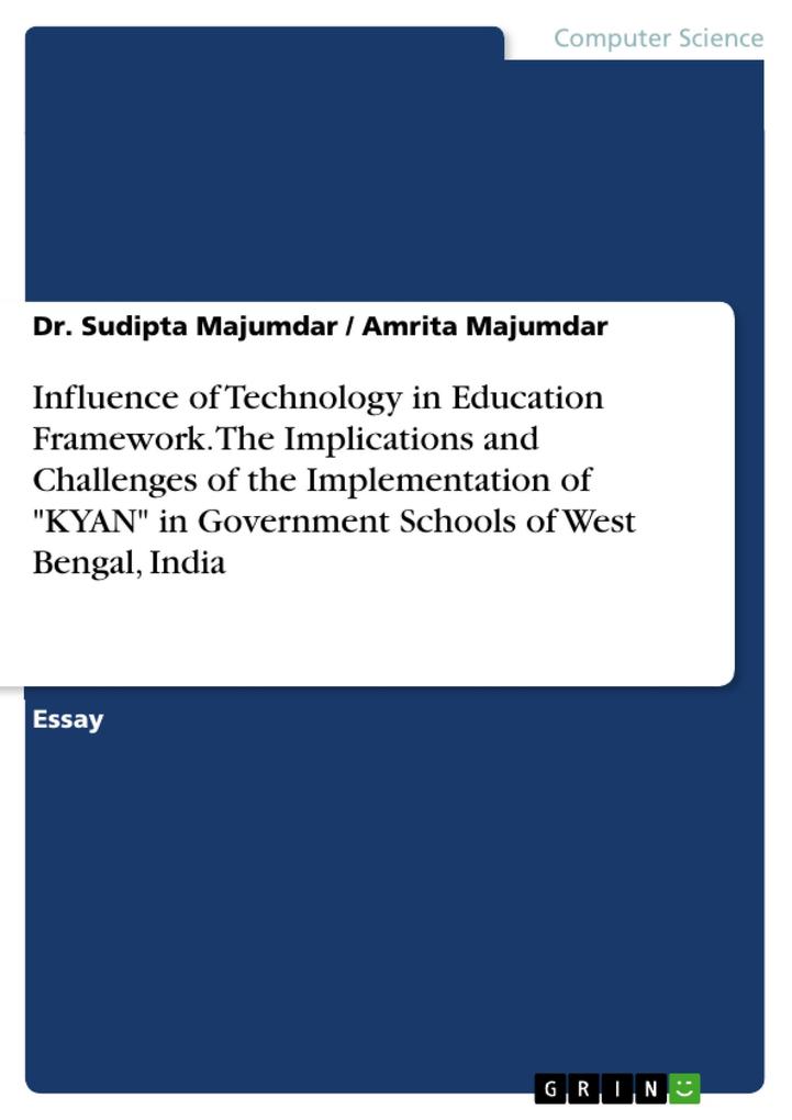 Influence of Technology in Education Framework. The Implications and Challenges of the Implementation of KYAN in Government Schools of West Bengal India