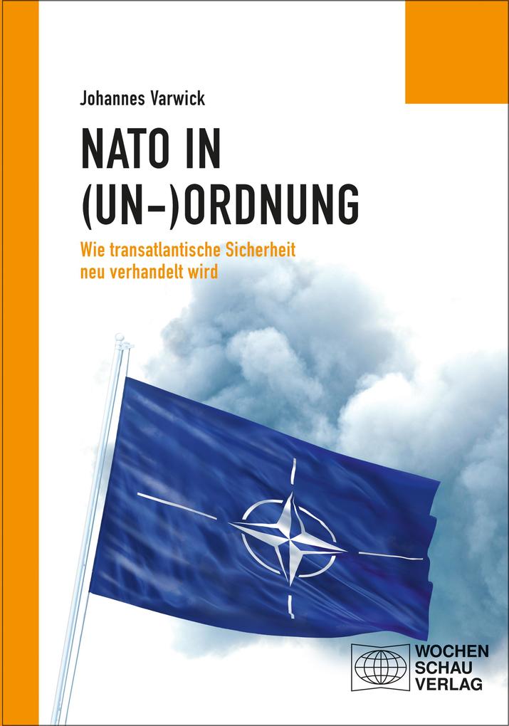 Die NATO in (Un-)Ordnung - Johannes Varwick