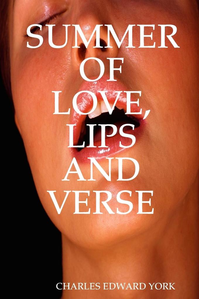 SUMMER OF LOVE LIPS AND VERSE