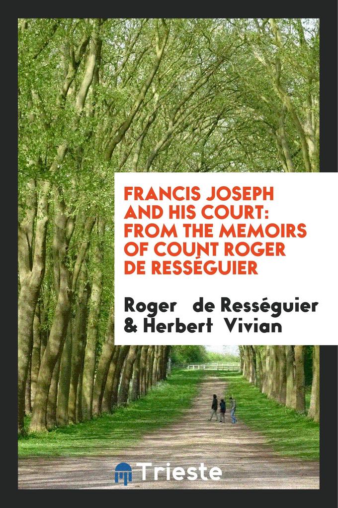 Francis Joseph and His Court