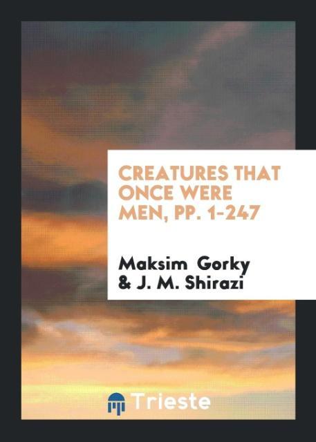 Creatures That Once Were Men pp. 1-247