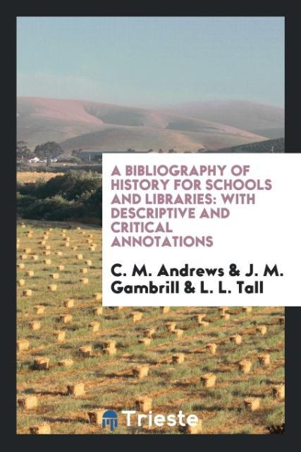 A Bibliography of History for Schools and Libraries