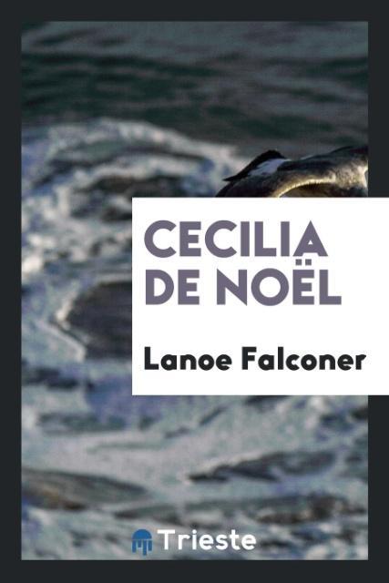 Cecilia de Noël - Lanoe Falconer