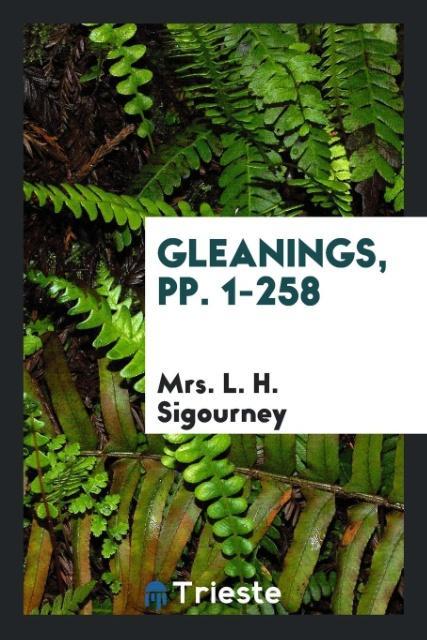 Gleanings pp. 1-258
