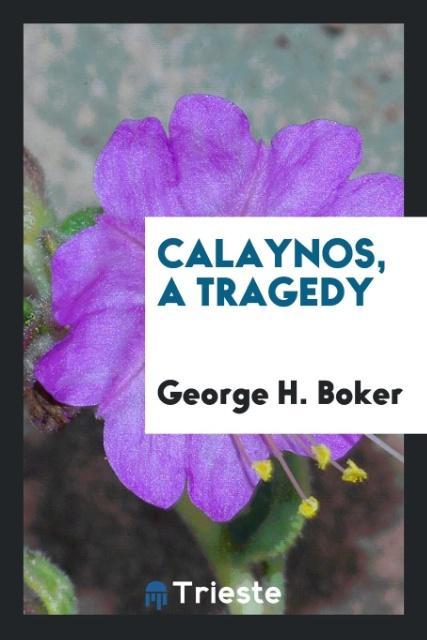 Calaynos a Tragedy