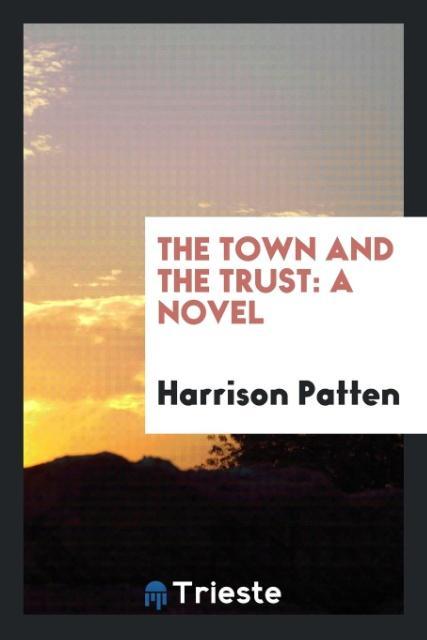 The Town and the Trust