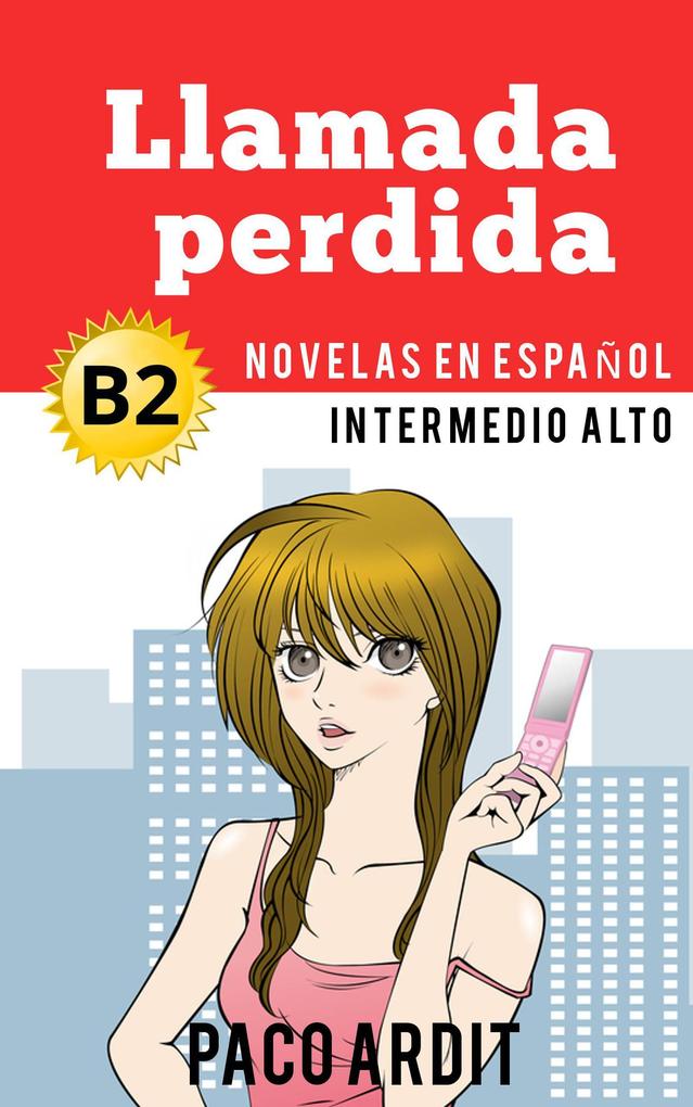 Llamada perdida - Spanish Readers for Upper Intermediates (B2) als eBook Llamada perdida - Spanish Readers for Upper Intermediates (B2) als eBook